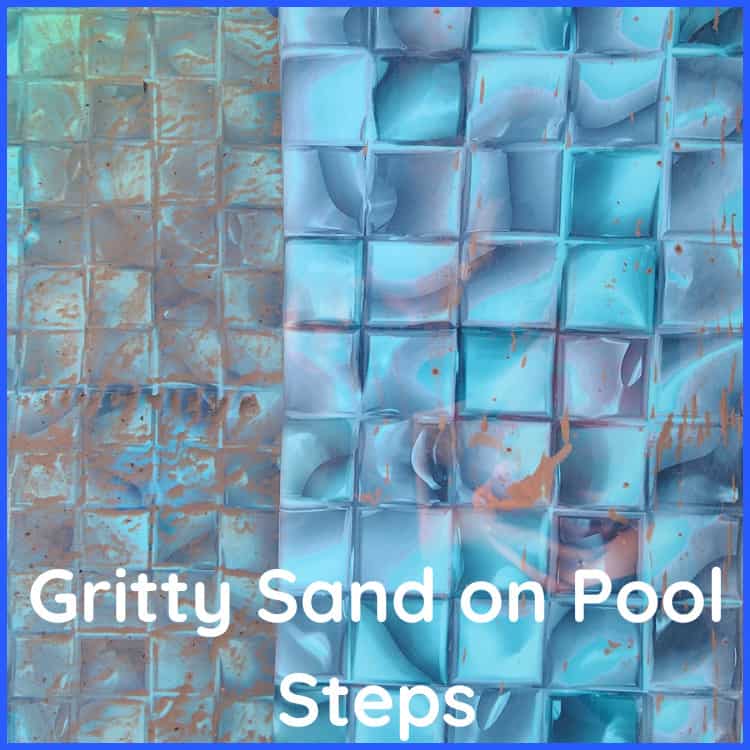 Gritty Sand on Pool Steps